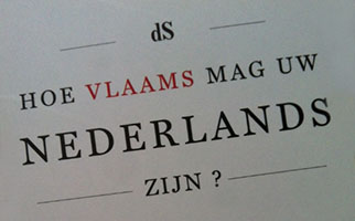Hoe Vlaams Mag Uw Nederlands Zijn - Spelling & Zo